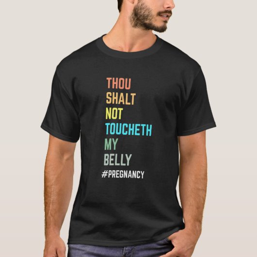 あなたは私の腹の妊娠をTouchしない Tシャツ (正面)