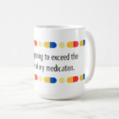 あなたは私の薬を飲み始めている コーヒーマグカップ (正面右)