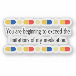 あなたは私の薬を飲み始めている シール