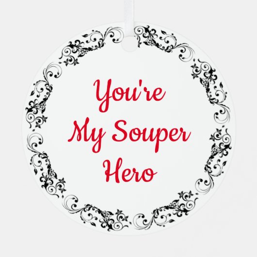 あなたは私の魂の英雄 |スーププおもしろいンのクリスマス メタルオーナメント (裏面)