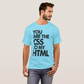 あなたは私のHTMLにCSSである Tシャツ (正面フル)