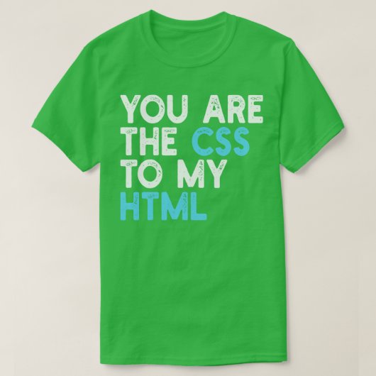 あなたは私のhtmlのcssである tシャツ (デザイン正面)