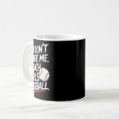 あなたは私をコーチ女の子野球トラを怖がらせおもしろいない コーヒーマグカップ (正面左)