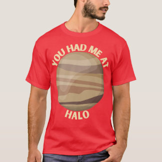 あなたは私をハローヴィーナス宇宙崇拝ギフトで持っていた Tシャツ