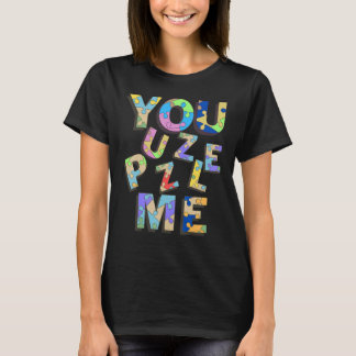 あなたは私をパズルにさせる Tシャツ