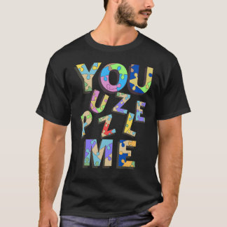 あなたは私をパズルにする Tシャツ