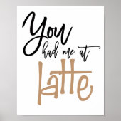 あなたは私をラテおもしろい引用文 ポスター (正面)