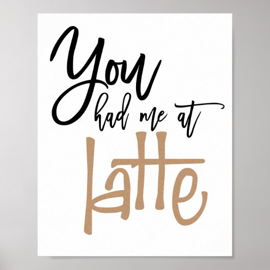 あなたは私をラテおもしろい引用文 ポスター (正面)