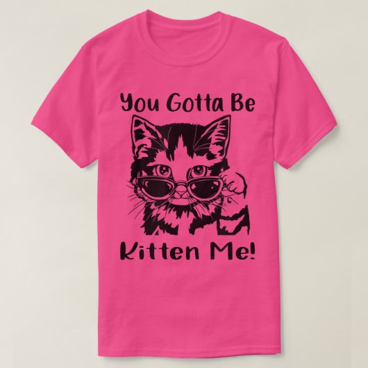 あなたは私を子猫にしなさい Tシャツ (デザイン正面)