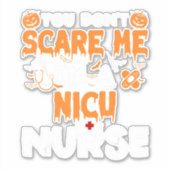 あなたは私を怖がらせていない私はNicuナースハロウィーンのコストだ シール (正面)