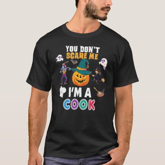 あなたは私を怖がらせる私は調理師はハロウィーンポンプできない Tシャツ (正面)