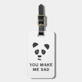 あなたは私を悲しませる。悲しいパンダ。 ラゲッジタグ (正面縦)