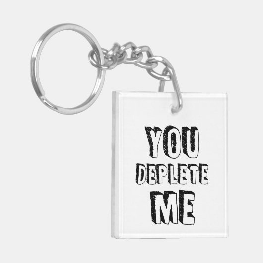 あなたは私を消耗させる キーホルダー (正面左)