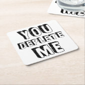 あなたは私を消耗させる スクエアペーパーコースター (アングル)