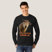 あなたは私を羊だと思っているに違いない 羊 ラムズ 動物 Tシャツ (正面フル)
