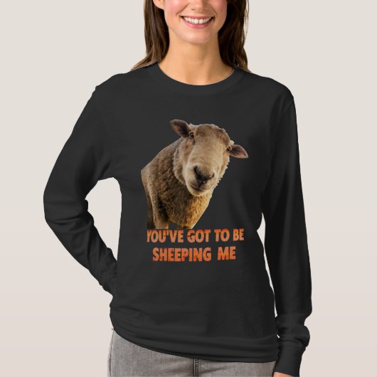 あなたは私を羊だと思っているに違いない 羊 ラムズ 動物 Tシャツ (正面)