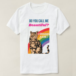 あなたは私を美しいと呼んでくれますか Tシャツ