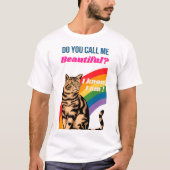 あなたは私を美しいと呼んでくれますか Tシャツ (正面)
