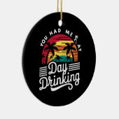 あなたは私を飲んで昼におもしろいレトロビーチ セラミックオーナメント (右)