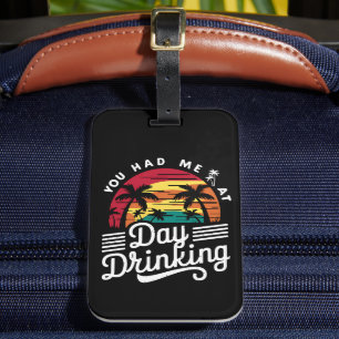 あなたは私を飲んで昼におもしろいレトロビーチ ラゲッジタグ