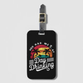 あなたは私を飲んで昼におもしろいレトロビーチ ラゲッジタグ (正面縦)