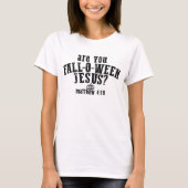 あなたは秋のハロウィン・イエス・キリスト教徒 Tシャツ (正面)