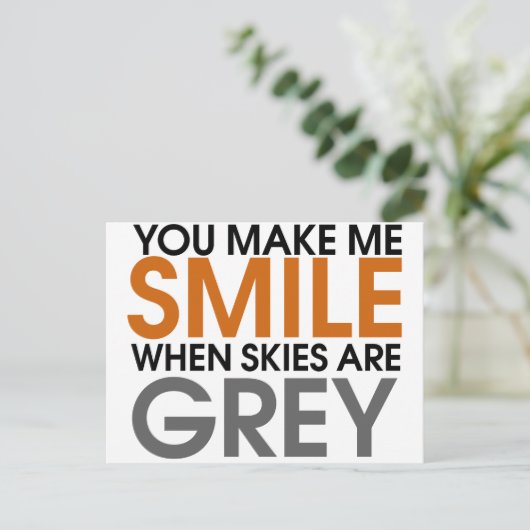 あなたは空が灰色の時に私にスマイルを作る ポストカード (スタンド正面)