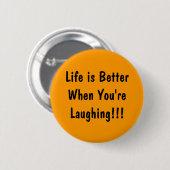あなたは笑うときは人生の方がいい!! 缶バッジ (正面&裏面)