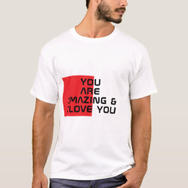 「あなたは素晴らしいし、私はあなたを愛している」はっきりした文字 Tシャツ
