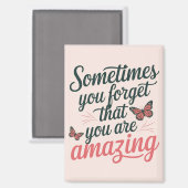 あなたは素晴らしいリマインダー – 感動的引用文 マグネット (正面/裏面)