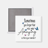 あなたは素晴らしいリマインダー – 感動的引用文 マグネット (正面/裏面)