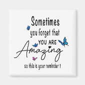 あなたは素晴らしいリマインダー – 感動的引用文 マグネット (正面)