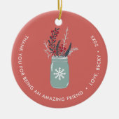 あなたは素晴らしい友達になってくれてありがとうパーソナライズされた セラミックオーナメント (正面)