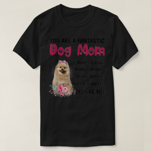 あなたは素晴らしい犬のママ！母の日おめでとう、愛 Tシャツ (デザイン正面)