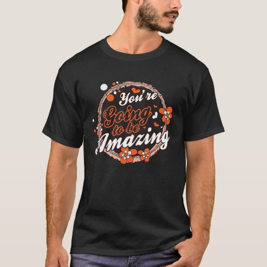 あなたは素晴らしい モチベーション Tシャツ (正面)