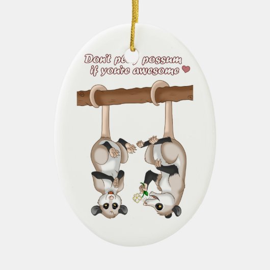 あなたは素晴らしかったらふくろねずみを遊ばないで下さい セラミックオーナメント (正面)