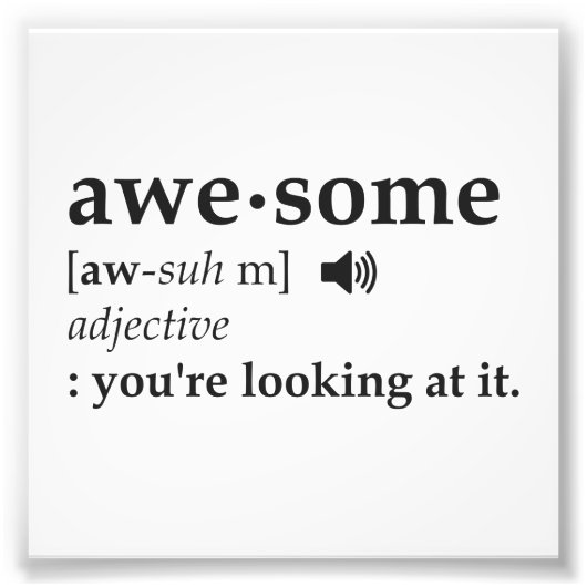 あなたは素晴らしの検討の定義 フォトプリント            (正面)