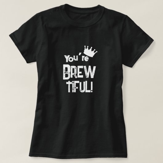あなたは美しいコーヒー グラフィック Tシャツ (デザイン正面)