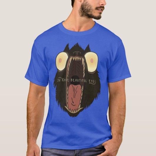 あなたは美しい瞳をしています Tシャツ (正面)