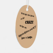 あなたは考古学者である熱狂する必要はない メタルオーナメント (正面右)