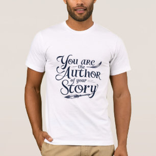あなたは自分の物語の著者です Tシャツ