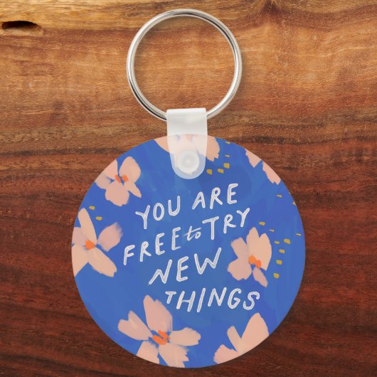 あなたは自由に新しいものを試す感動的- pos キーホルダー (正面)