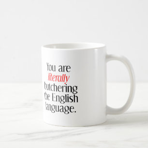 あなたは英語を文字通り虐殺している コーヒーマグカップ