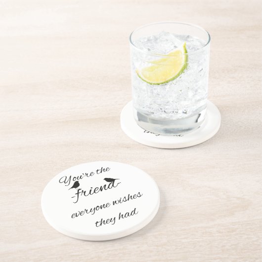 あなたは誰もが引用文を望んでいる コースター (側面)