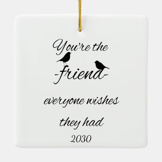 あなたは誰もが引用文を望んでいる セラミックオーナメント (裏面)