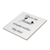 あなたは誰もが引用文を望んでいる タイル (側面)