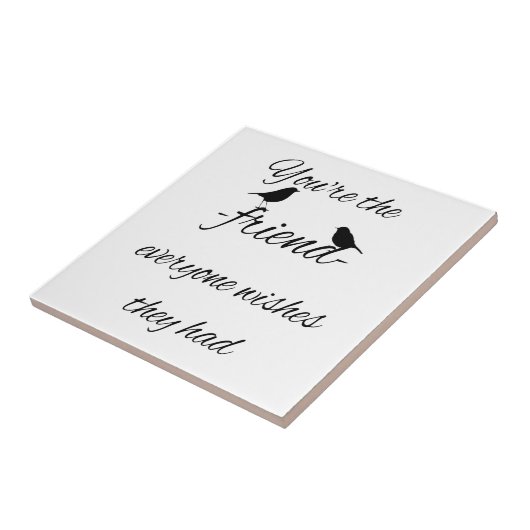 あなたは誰もが引用文を望んでいる タイル (側面)