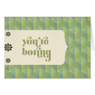 あなたは退屈します