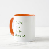 あなたは運が良かったので |妻おもしろい引用文マグ マグカップ (正面左)