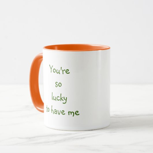 あなたは運が良かったので |妻おもしろい引用文マグ マグカップ (正面左)
